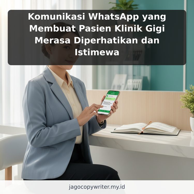 Komunikasi WhatsApp yang Membuat Pasien Klinik Gigi Merasa Diperhatikan dan Istimewa