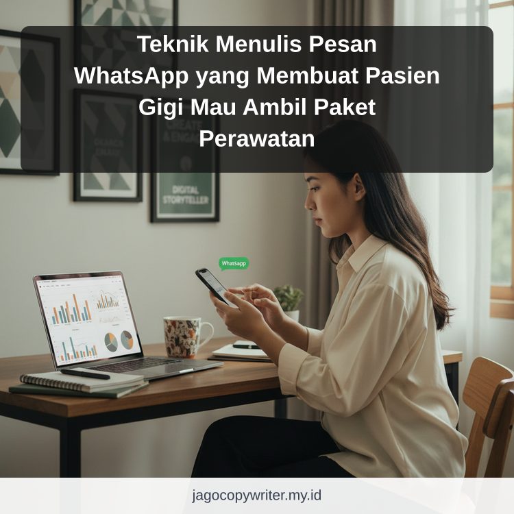 Teknik Menulis Pesan WhatsApp yang Membuat Pasien Gigi Mau Ambil Paket Perawatan