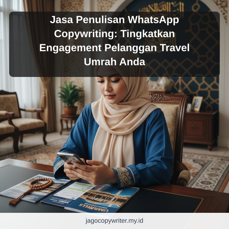 Jasa Penulisan WhatsApp Copywriting: Tingkatkan Engagement Pelanggan Travel Umrah Anda